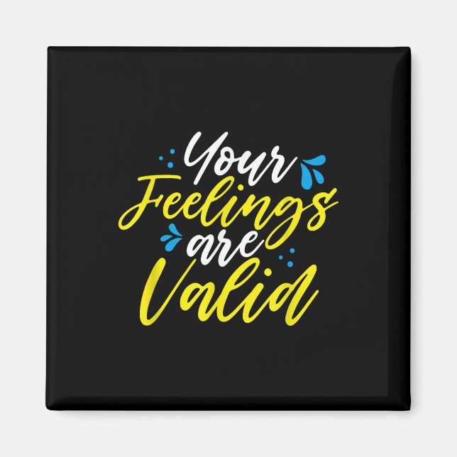 Your Feelings Are Valid - Mental Health Awareness  Magnet (Framsidan)
