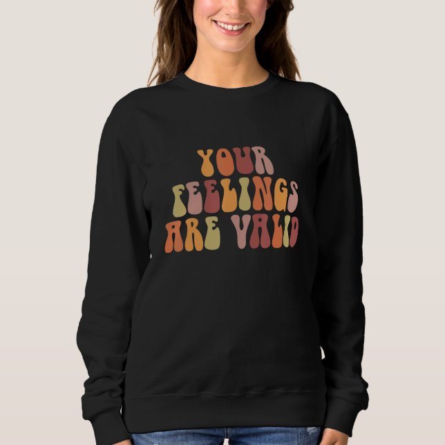 Your Feelings Are Valid Mental Health Awareness Re T Shirt (Framsida)