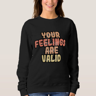 Your Feelings Are Valid Mental Health Awareness T Shirt