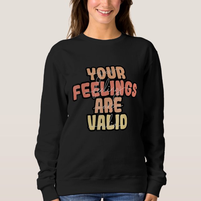 Your Feelings Are Valid Mental Health Awareness T Shirt (Framsida)