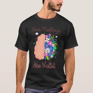 Your Feelings Are Valid Mental Health Therapist Ps T Shirt