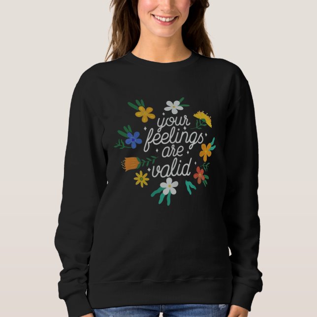 Your Feelings Are Valid  Women Mental Health Aware T Shirt (Framsida)
