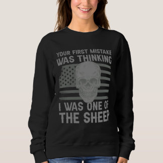 Your First Mistake Thinking I Was One Of The Sheep T Shirt