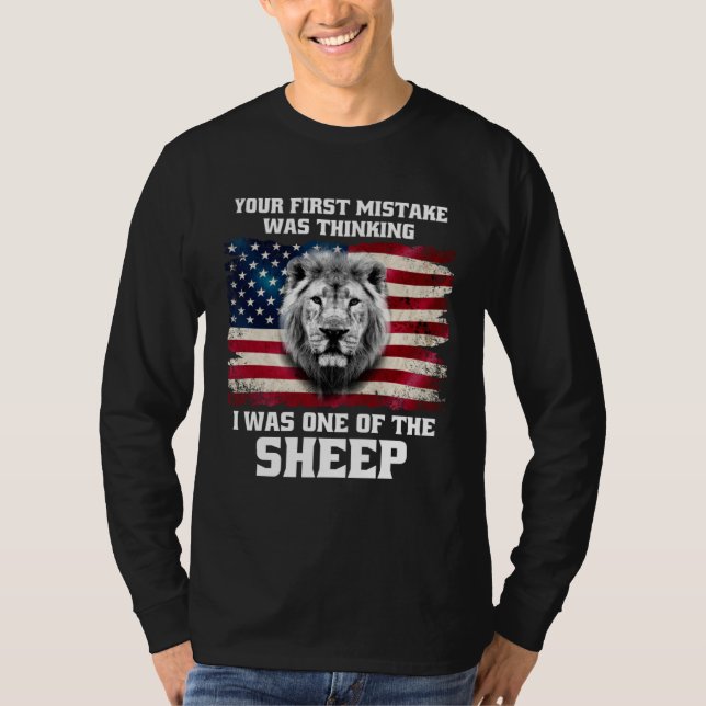 Your First Mistake Was Thinking I Was One Of The S T Shirt (Framsida)