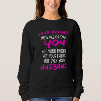 Your Girlfriend Just Needs To Please You  Relation T Shirt