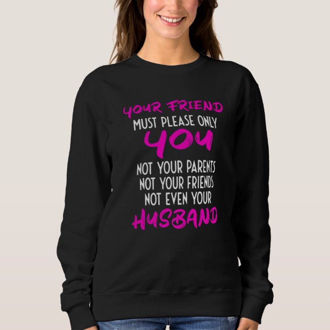 Your Girlfriend Just Needs To Please You  Relation T Shirt (Framsida)