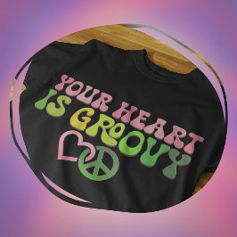 Your Heart is Groovy - Heart and Peace Sign T Shirt