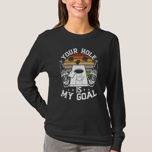 Your Hole Is My Goal Backprint Cornhole T Shirt (Framsida)
