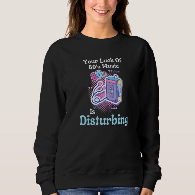 Your Lack Of 80's Music Is Disturbing Premium T Shirt (Framsida)