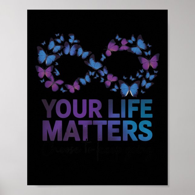 Your Life Choose To Keep On Going Suicide Preventi Poster (Framsidan)