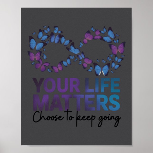 Your Life Choose To Keep On Going Suicide Preventi Poster (Framsidan)
