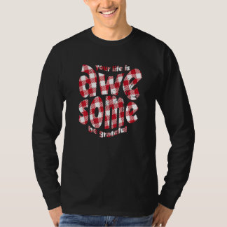 Your Life Is Awesome Buffalo Plaid Motivation Quot T Shirt