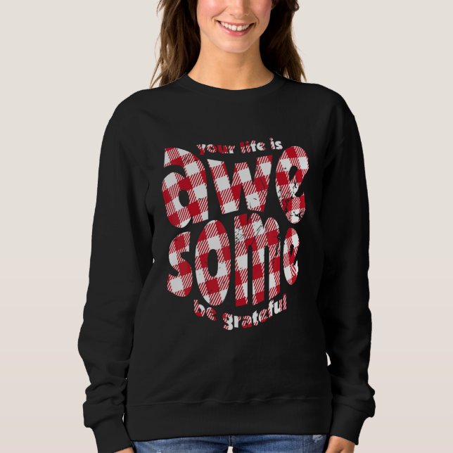 Your Life Is Awesome Buffalo Plaid Motivation Quot T Shirt (Framsida)