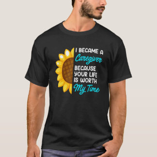 Your life is worth my time nurse caregiver 1 t shirt