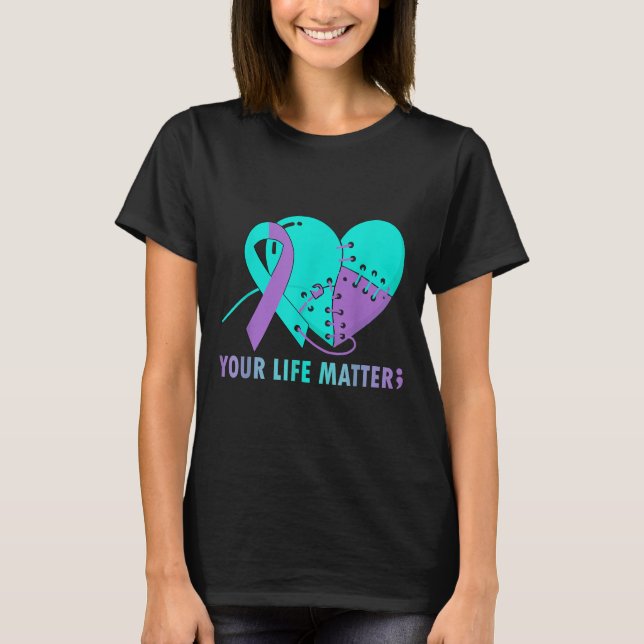 Your Life S Suicide Prevention Awareness Teal And  T Shirt (Framsida)