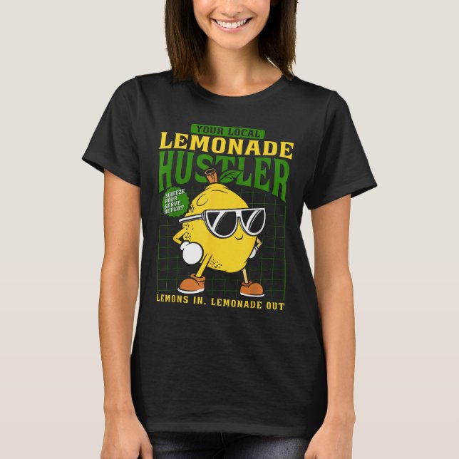 Your Local Lemonade Hustler Funny Lemon Stand Boss T Shirt (Framsida)