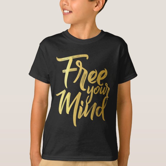 Your Mind Golden Quote  T Shirt (Framsida)
