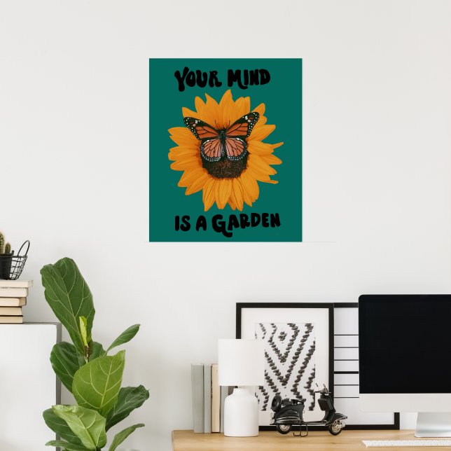 Your Mind Is A Garden -Monarch Butterfly Sunflower Poster (Hemmakontoret)