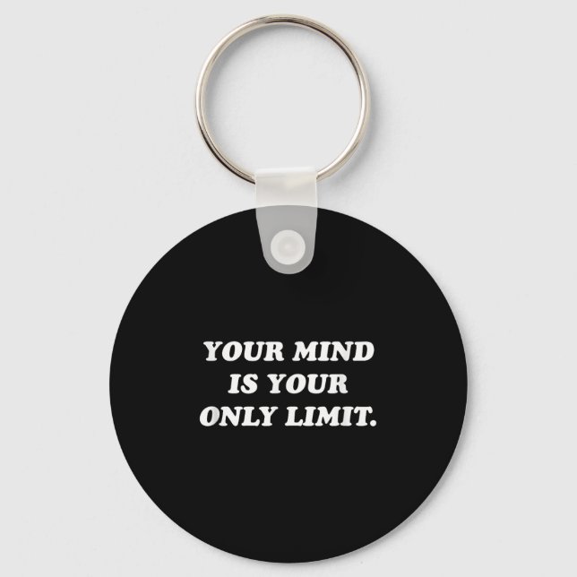 Your Mind Is Your Only Limit Motivational Sitive T Nyckelring (Framsida)
