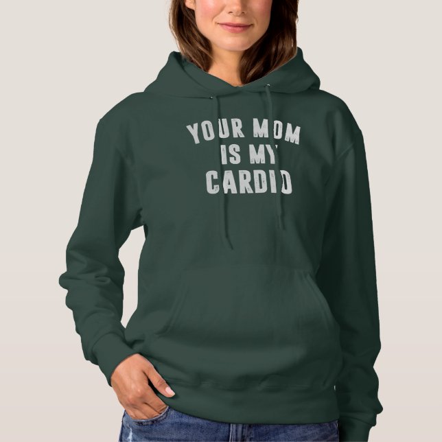 Your Mom Is My Cardio  T Shirt (Framsida)