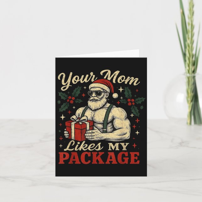 Your Mom Likes My Package Funny Santa Christmas  Kort (Framsida)