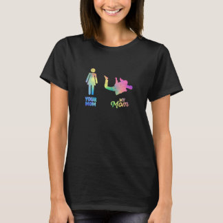 Your Mom My Mum Skydiver Mother Parachute Skydivin T Shirt
