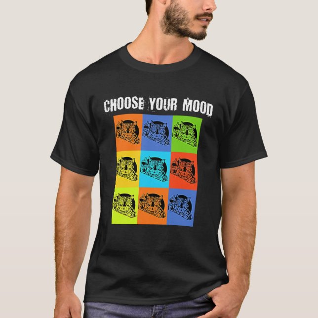 Your Mood To Choose   Grumpy Rude Cat Theme T Shirt (Framsida)