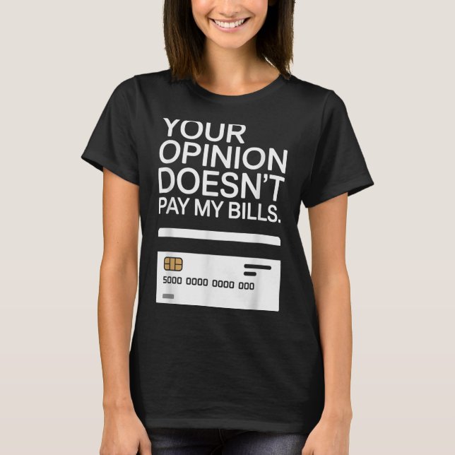 Your Onion Doesn't Pay My Bills Success Hustle Mot T Shirt (Framsida)