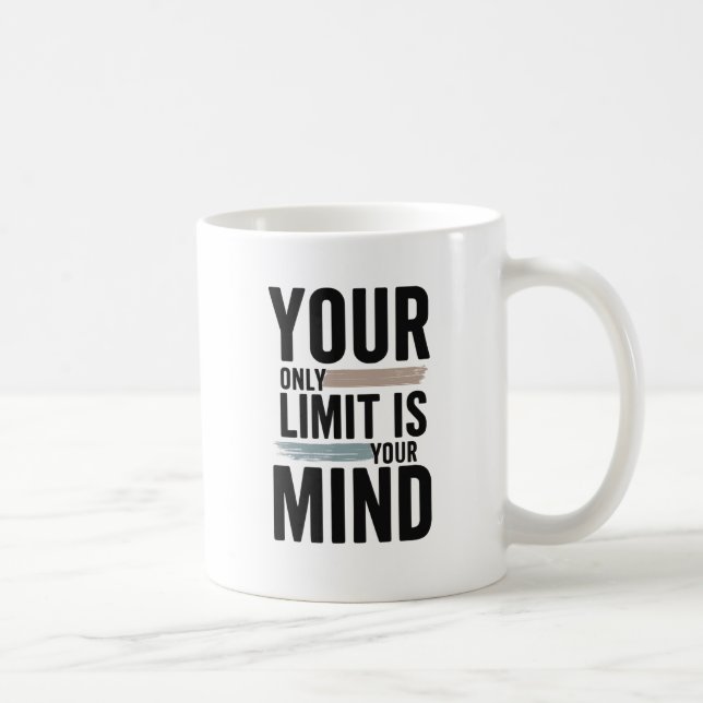 Your Only Limit Is Your Mind Motivational Coffee  Kaffemugg (Höger)