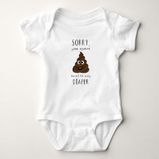 Your Opinion Doesn’t Fit in My Diaper – Funny Baby T Shirt
