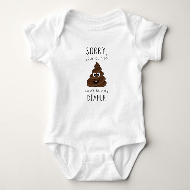 Your Opinion Doesn’t Fit in My Diaper – Funny Baby T Shirt (Framsida)