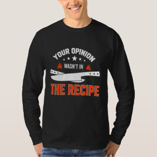Your Opinion Wasn't In The Recipe Korean Potato Ho T Shirt
