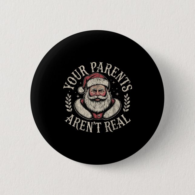 Your Parents Aren't Real Funny Santa Christmas  Knapp (Framsida)