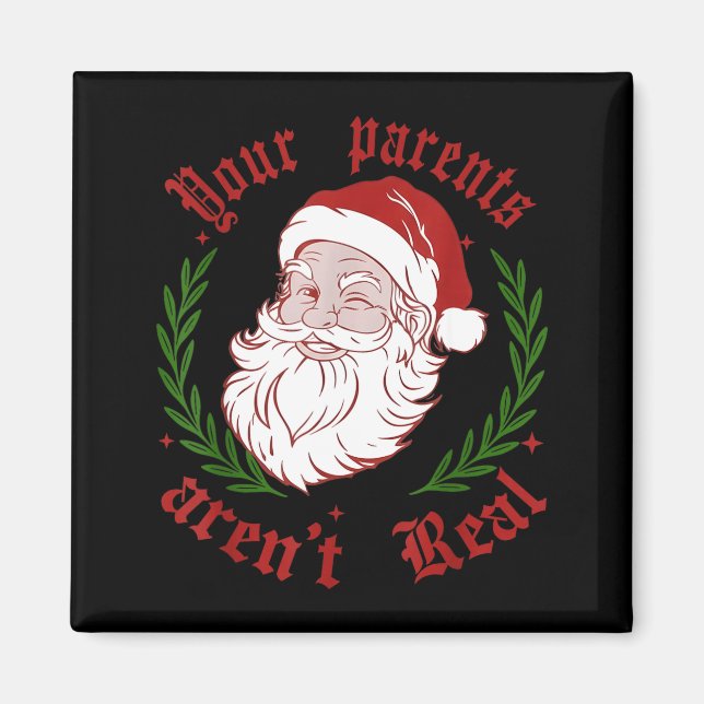 Your Parents Aren't Real Funny Santa Christmas  Magnet (Framsidan)