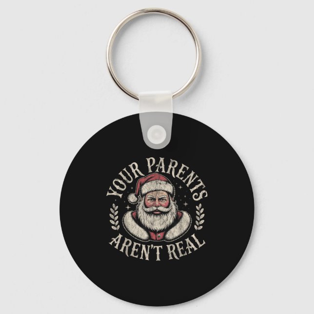Your Parents Aren't Real Funny Santa Christmas  Nyckelring (Framsida)
