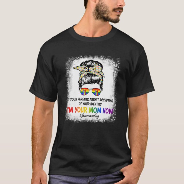 Your Parents Arenu2019t Accepting Of Your Identity T Shirt (Framsida)