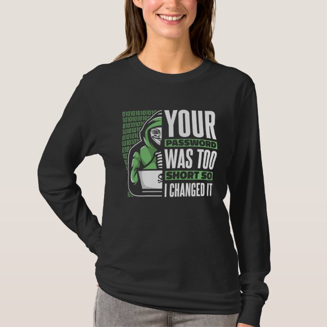 Your Password Was Too Short Black Hat Ethical Hack T Shirt (Framsida)