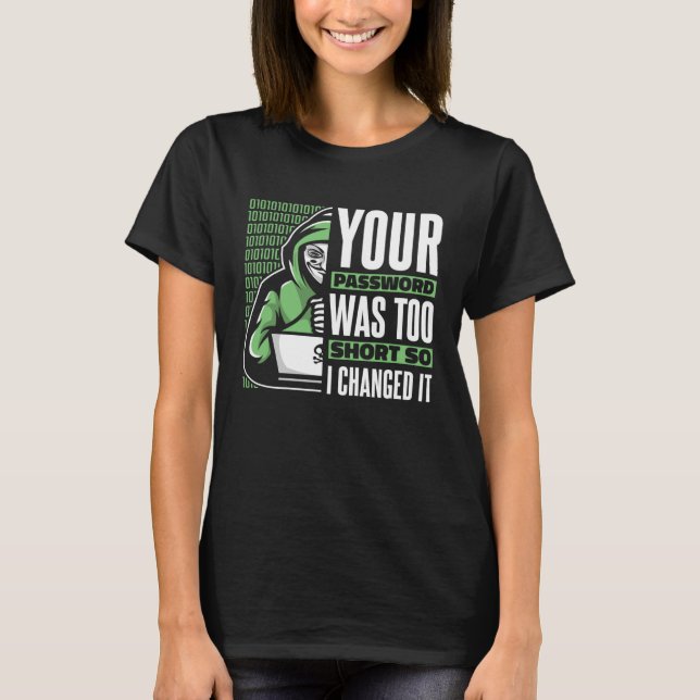 Your Password Was Too Short Black Hat Ethical Hack T Shirt (Framsida)
