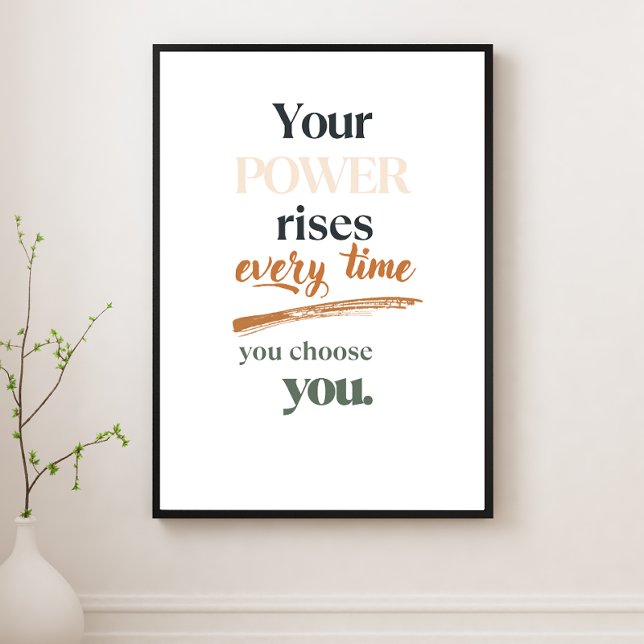 Your Power Rises Every Time You Choose You Poster (Skapare uppladdad)