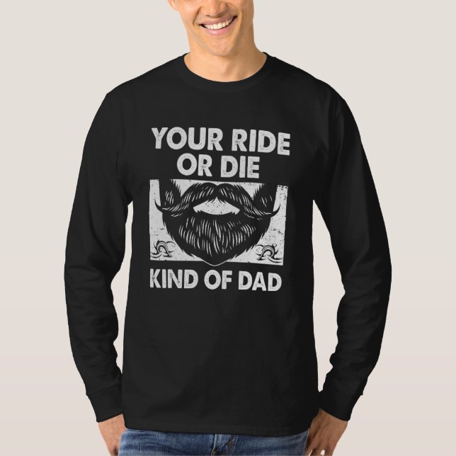 Your Ride Kind of Dad Sayings Old Man Quotes Daddy T Shirt (Framsida)
