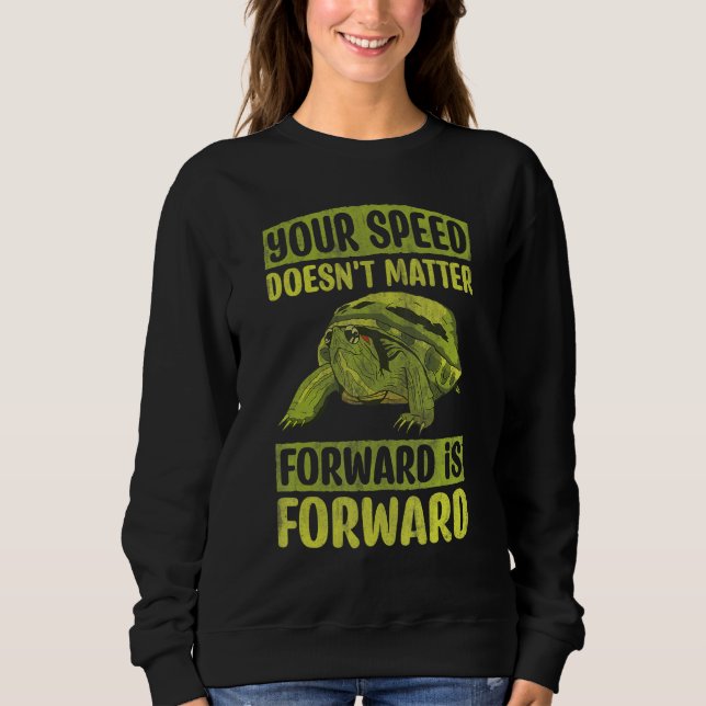 Your Speed Doesn't Matter Forward Is Forward Motiv T Shirt (Framsida)