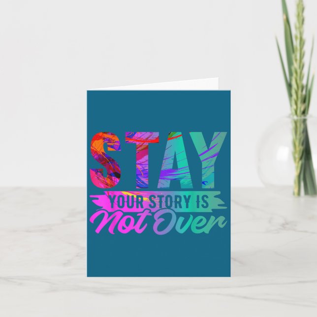 Your Story Is Not Over Stay Shirt Suicide Preventi Kort (Framsida)