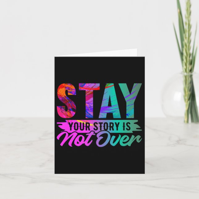 Your Story Is Not Over Stay Shirt Suicide Preventi Kort (Framsida)