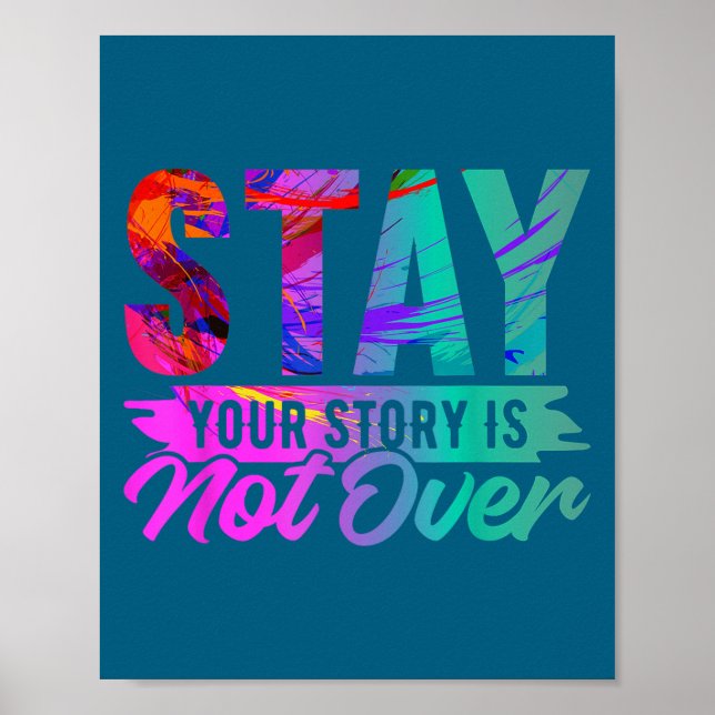 Your Story Is Not Over Stay Shirt Suicide Preventi Poster (Framsidan)