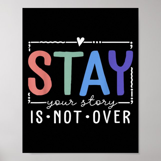 Your Story Is Not Over Stay Suicide Prevention Awa Poster (Framsidan)
