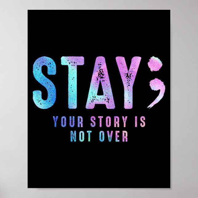 Your Tee Story Is Not Suicide Over Prevention Stay Poster (Framsidan)