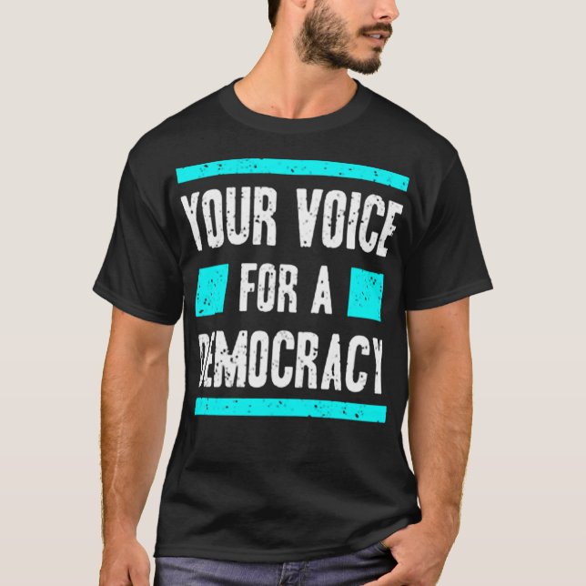 Your voice for democracy t shirt (Framsida)