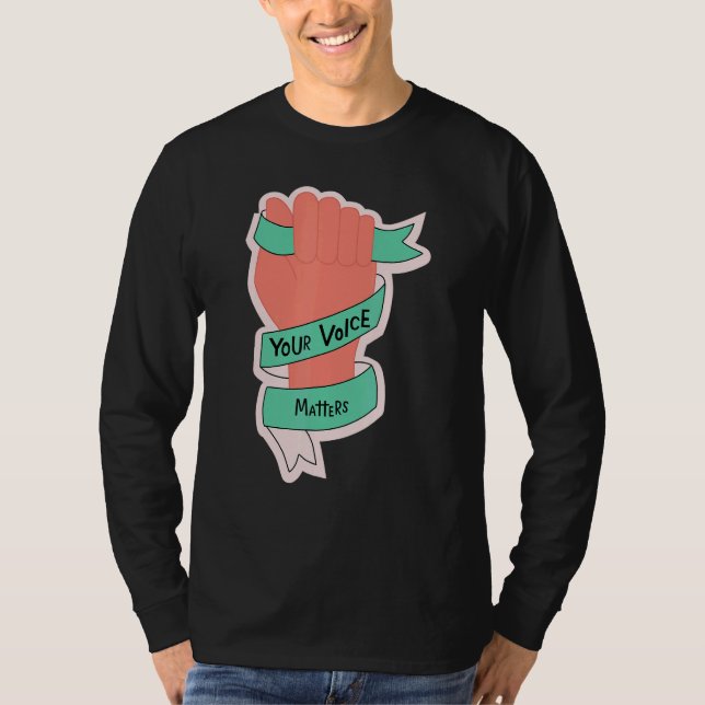 Your Voice Matters Positive Mind Inspirational Quo T Shirt (Framsida)