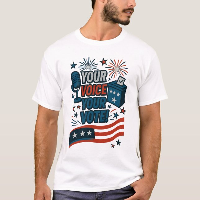 Your Voice Your Vote Patriotic Election  T Shirt (Framsida)