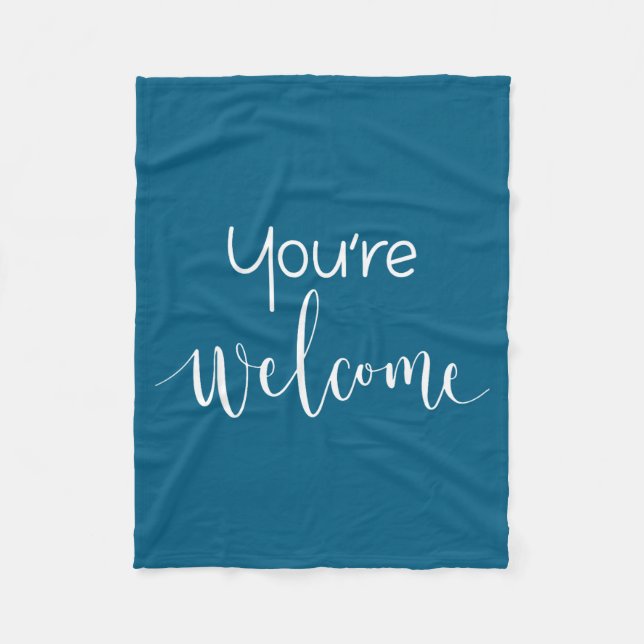 Your Welcome Fun Novelty Saying Quote You're Welco Fleecefilt (Framsidan)